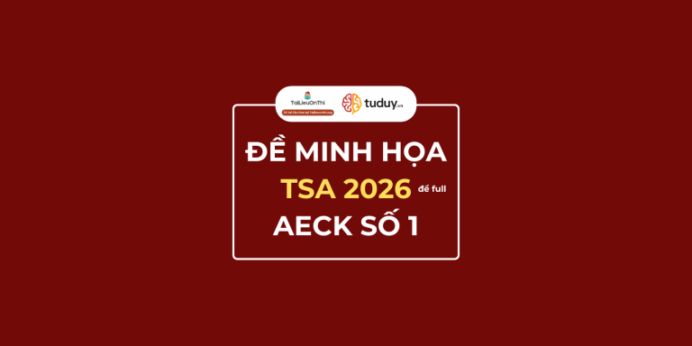 Đề thi thử đánh giá tư duy TSA 2026 lần 1 – AECK (đề full)