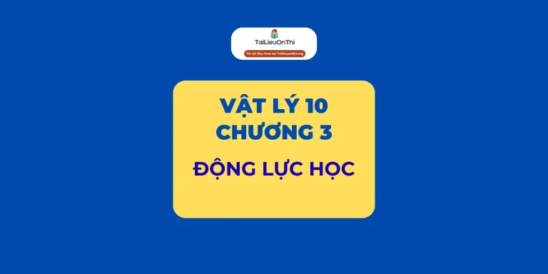 Tài liệu Vật lý 10 – Chương 3 Động lực học