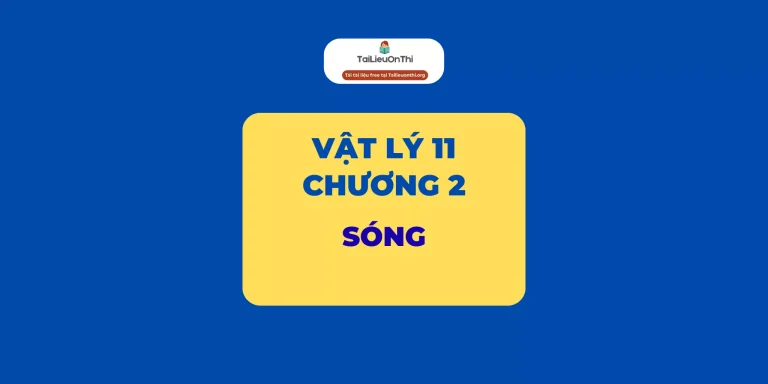 Tài liệu Vật lý 11 – Chương 2 Sóng