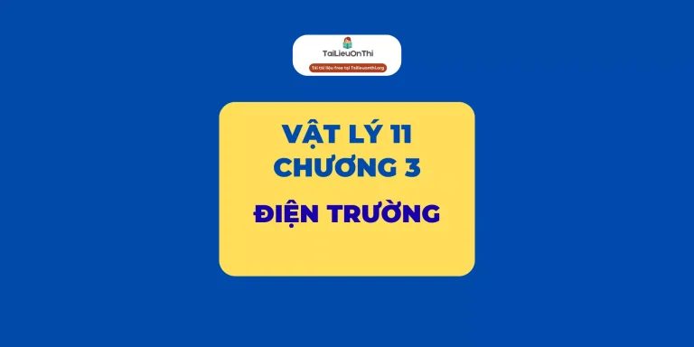 Tài liệu Vật lý 11 – Chương 3 Điện trường