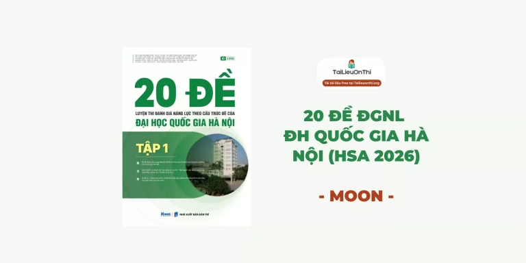 Tải PDF 20 đề luyện thi ĐGNL HSA 2026 – Moonbook