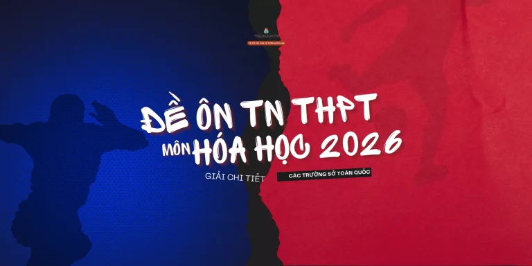 Bộ đề ôn thi Tốt nghiệp THPT 2026 môn Hóa học các trường sở