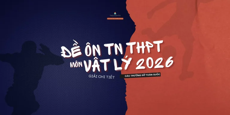 Bộ đề ôn thi Tốt nghiệp THPT 2026 môn Vật lý các trường sở