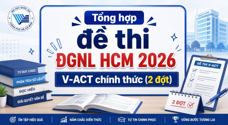 Tổng hợp đề thi ĐGNL HCM 2026 V-ACT chính thức (2 đợt)